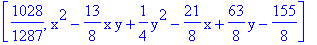 [1028/1287, x^2-13/8*x*y+1/4*y^2-21/8*x+63/8*y-155/8]